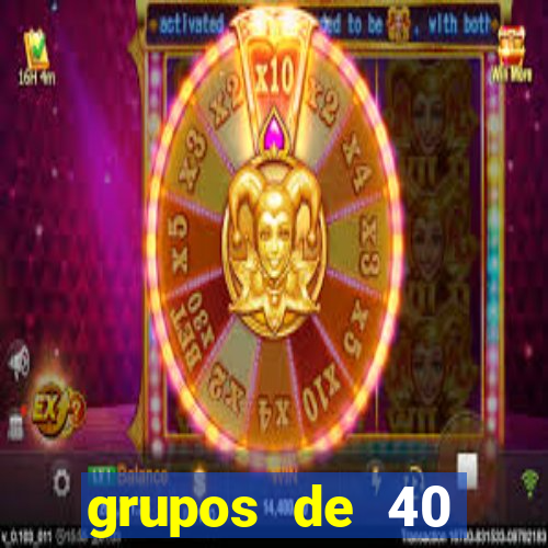 grupos de 40 dezenas da quina